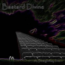 Bastard Divine : A Straightway Into...